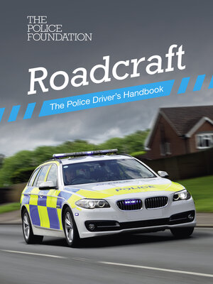cover image of Roadcraft--the Police Drivers Handbook: the Police Drivers Handbook